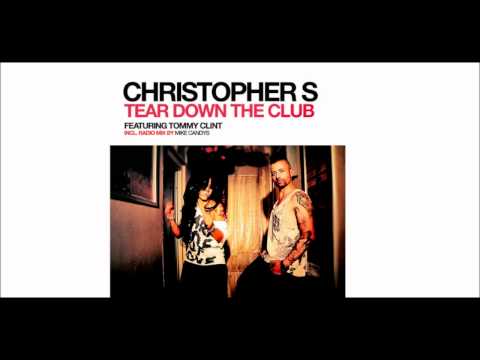 Christopher S feat. Tommy Clint - Tear Down the Club (Mike Candys Radio Edit)