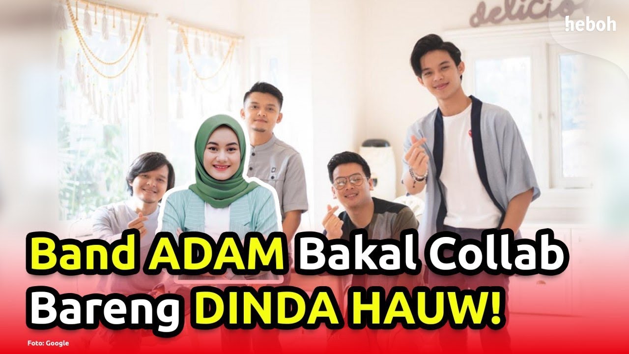 Band Adam Bakal Collab Bareng Dinda Hauw? Bener Gak Sih?
