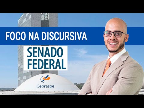 Foco na Discursiva - Senado Federal - Análise pré-edital (Cebraspe)