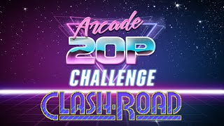 Arcade 20p Challenge - Clash-Road