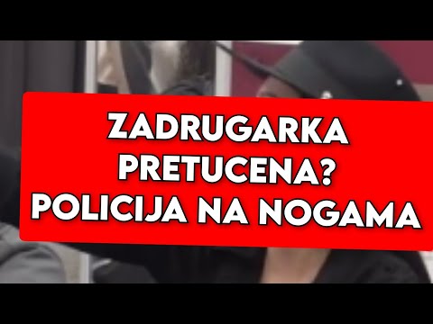 PRETUCENA ZADRUGARKA, POLICIJA HAPSI ZADRUGARA? SVI ZGROZENI