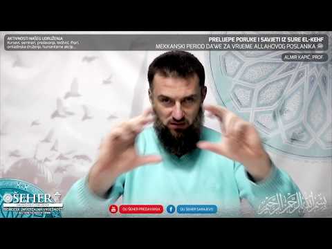 Prelijepe poruke i savjeti iz sure El-Kehf -  hfz. Almir Kapić, prof.