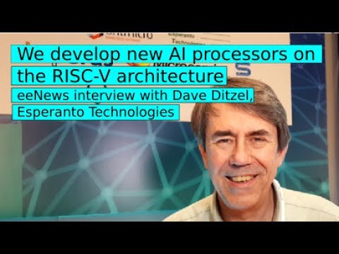 We develop new AI processors on the open RISC-V architecture | eeNews interview with Dave Ditzel