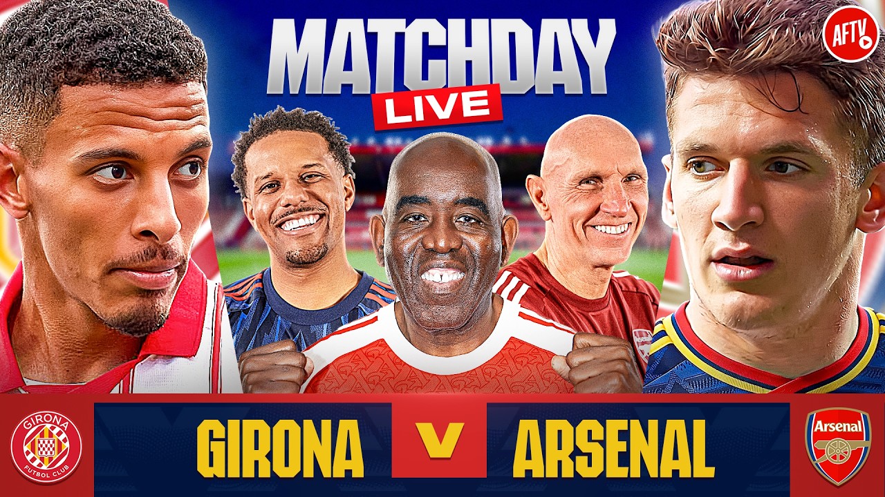 Girona vs Arsenal | Match Day Live | Pre Season Friendly | AFTV Kenya Tour 🇰🇪