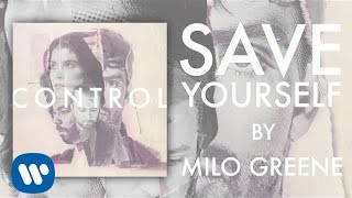 Milo Greene - Save Yourself (Official Audio)