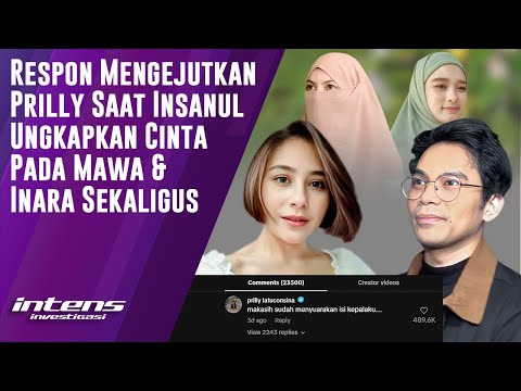 Respon Prilly Saat Insanul Ucap Cinta Pada Mawa & Inara | Intens Investigasi | Eps 6143