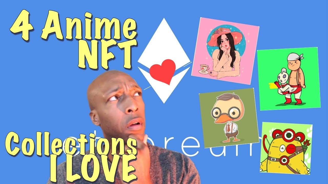 4 Anime NFT Collections I LOVE
