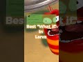 Best "What if" in larva [PART 1] #shorts #edit #trend