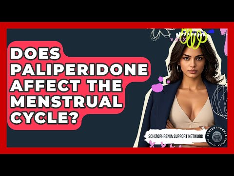 Does Paliperidone Affect The Menstrual Cycle? - Schizophrenia Support Network