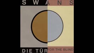 Swans - Hilflos Kind/ Helpless Child (Comparison)