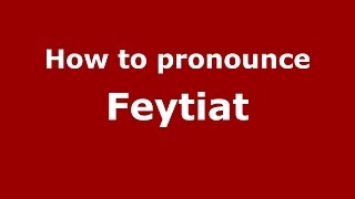 How to pronounce Feytiat