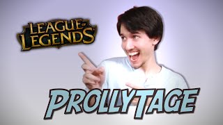 Pr0llyTage - A Pro Player with many Faces