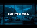 Quiet Your Mind