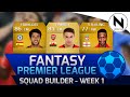 DREAM TEAM SQUAD BUILDER! - Week 1 (Fantasy.