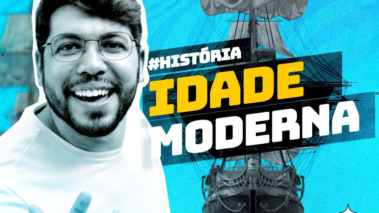 Idade Moderna - RESUMO EM 10 MINUTOS