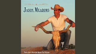You Ain&#39;t Never Been to Texas