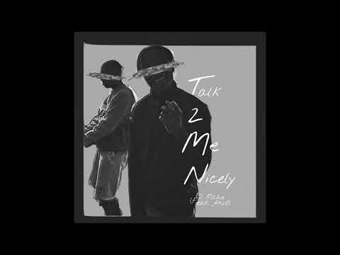 Talk 2 Me Nicely (feat. A420) Official Audio