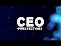 Finesse2Tymes - CEO (Lyrics) feat Kevin Gates