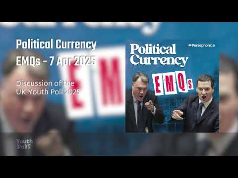 Ed Balls and George Osborne discuss the UK Youth Poll 2025 on Political Currency