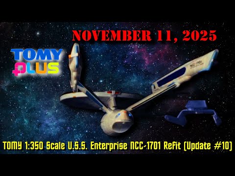 TOMY Plus Star Trek Der Film 1:350 USS Enterprise NCC-1701 Refit (Update 11. November 2025)