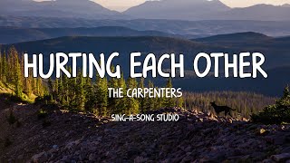 The Carpenters - Hurting Each Other (Lyrics)