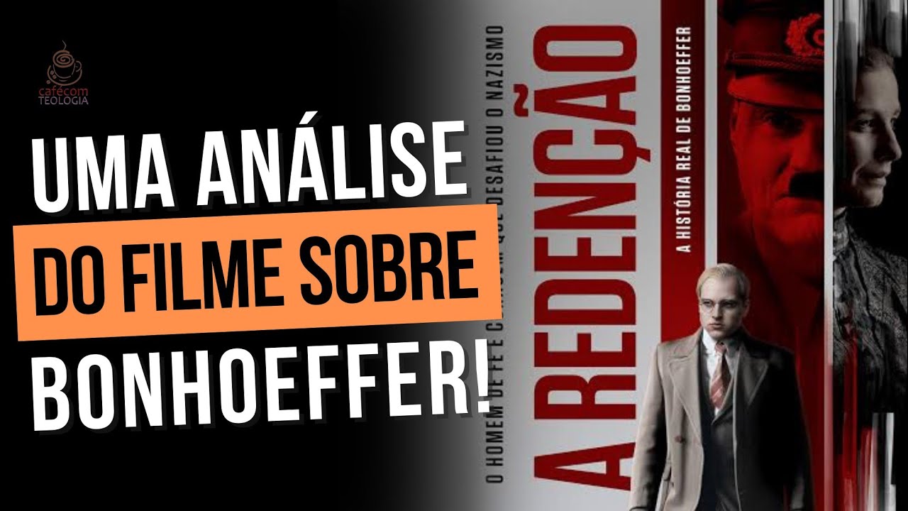 MINHA ANÁLISE DO FILME DE DIETRICH BONHOEFFER?