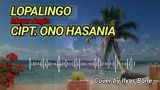 Download lagu Lagu Gorontalo LOPALINGO - Mayer Angio (Cover By Ilyas Bone) mp3