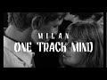 Milan - One Track Mind