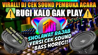 Download lagu 🔊🔊 DJ CEK SOUND  SHOLAWAT DO'A RAJAB PALING BANYAK DICARI SOUND ENGINEER 🔊🔊 mp3