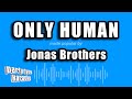 Jonas Brothers - Only Human (Karaoke Version)