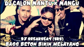 Download lagu DJ CALON MANTU MANGU KASIH ABA ABA BREAKBEAT (BKB) BASS BETON BIKIN MELAYANG #trending #viral #bkb mp3