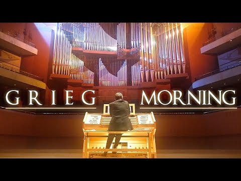 GRIEG - MORNING MOOD (PEER GYNT)- ORGAN SOLO - JONATHAN SCOTT ORGANIST