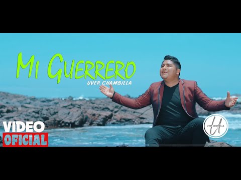 Corazón Guerrero Internacional - Mi Guerrero - Uver Chambilla (𝙑𝙞𝙙𝙚𝙤 𝙤𝙛𝙞𝙘𝙞𝙖𝙡) 2020