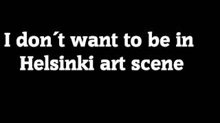 Satellite Stories - Helsinki Art Scene ( Lyrics - HD )