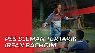 PSS Sleman Dikabarkan Sedang Jalani Komunikasi dengan Irfan Bachdim