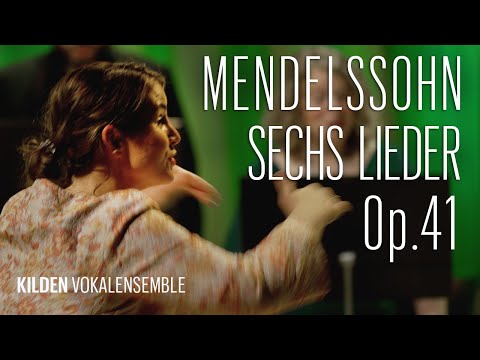 Mendelssohn: Sechs Lieder, Op.41 - Kilden Vokalensemble (KVE)