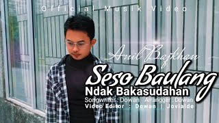 Download lagu Seso Baulang Ndak Bakasudahan - Anil Bajkhan ( Musik Video) mp3