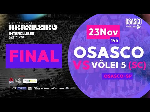 VÔLEI FEMININO CBI - SUB-19 - FINAL- OSASCO SÃO CRISTÓVÃO SAÚDE X VÔLEI 5