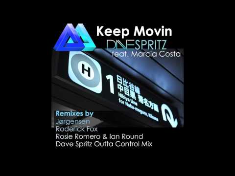 Dave Spritz ft. Marcia Costa - Keep Movin (Original Mix)