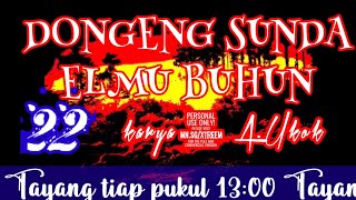 Download lagu Dongeng Sunda ELMU BUHUN part-22 mp3