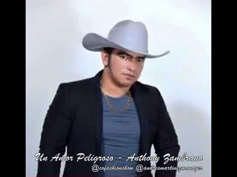 UN AMOR PELIGROSO - ANTHONY ZAMBRANO