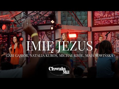 Imię Jezus - I Speak Jesus | Gabi Gąsior, Natalia Kuroś, Michał Król, Maja Sowińska | ChwałaMU 2023