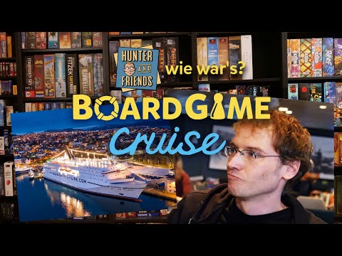 BoardGame Cruise - Hunter & Friends, wie war's?