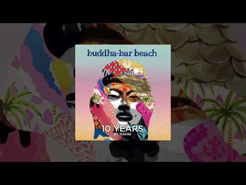 Ensaime, Ravin - When the stars @ Buddha Bar Beach-10 years By Ravin