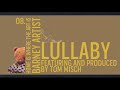 Barney Artist Lullaby Ft Tom Misch