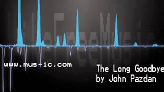 The Long Goodbye - by John Pazdan - LikeFreeMusic