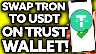How To Swap TRON (TRX) to USDT in Trust Wallet [EASY!]