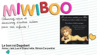 Anna Liani, Lucie Blanchette, Simon Carpentier - Le bon roi Dagobert - Miwiboo