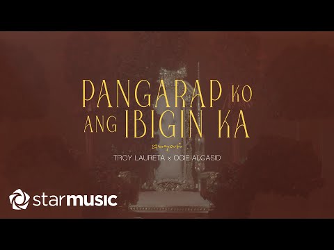 Troy Laureta x Ogie Alcasid - Pangarap Ko Ang Ibigin Ka (Lyrics)