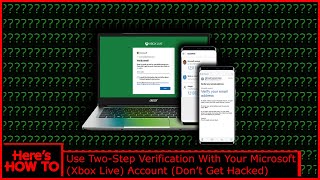 HOW TO: Use 2 Step Verification With Your Xbox Live Account, Xbox One, Series X|S (Don
